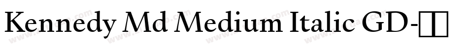 Kennedy Md Medium Italic GD字体转换